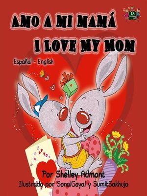 cover image of Amo a mi mama--I Love My Mom (Spanish English)